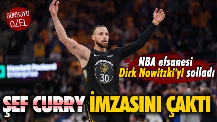 Şef Curry, NBA efsanesi Dirk Nowitzki'yi solladı