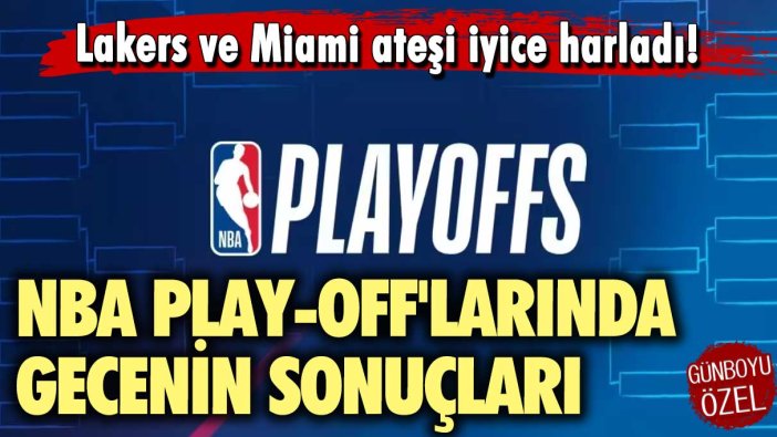 NBA play-off'larında gecenin sonuçları