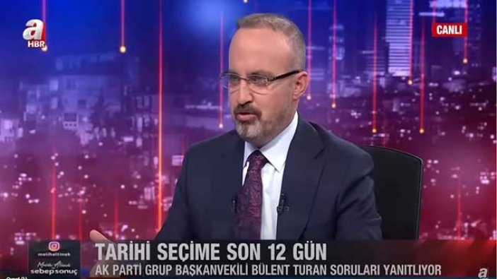 AKP seçimi kazanmak için tüm tuşlara basıyor! Bülent Turan seçim 2. Tura kalırsa ne yapacaklarını açıkladı