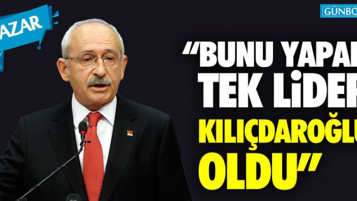 Muharrem Sarıkaya: "Bunu yapan tek lider Kılıçdaroğlu"