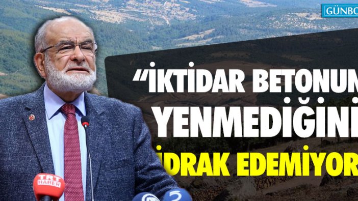 Karamollaoğlu: İktidar betonun yenmediğini idrak edemiyor