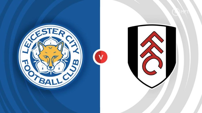 Fulham – Leicester City maçı hangi kanalda, saat kaçta?