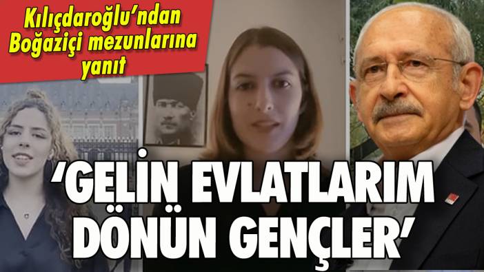 Kılıçdaroğlu'ndan Boğaziçi mezunlarına yanıt: 'Gelin evlatlarım'