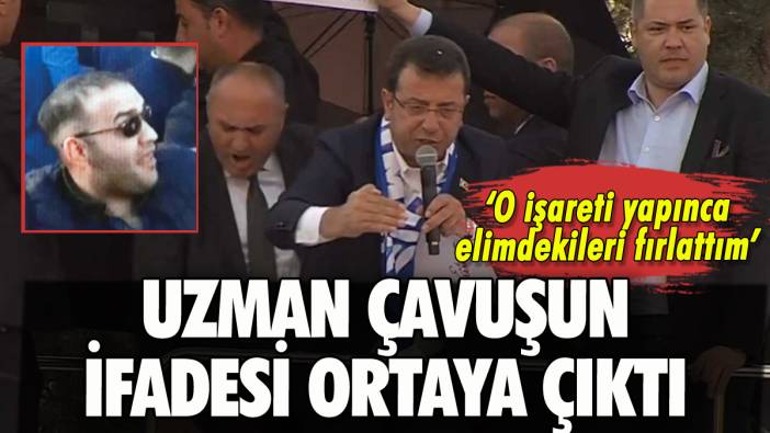 İmamoğlu'na saldırıda o uzman çavuşun ifadesi ortaya çıktı