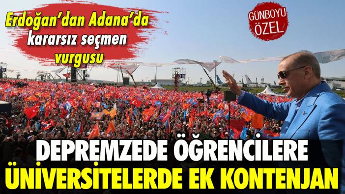 Erdoğan duyurdu: Depremzede öğrencilere üniversitelerde ek kontenjan