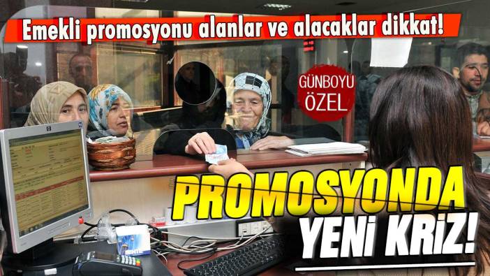 Promosyon alanlar ve alacaklar dikkat: Yeni kriz patlak verdi