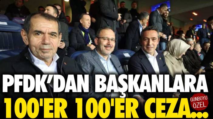 PFDK’dan kulüp başkanlarına 100'er 100'er ceza