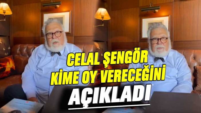 Ünlü yer bilimci Prof. Dr. Celal Şengör kime oy vereceğini açıkladı