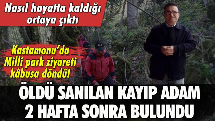 Kastamonu'da milli parkta kaybolan adam 14 gün sonra bulundu