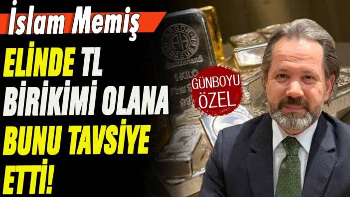 İslam Memiş seçim sonrası elinde TL olanların yapması gerekeni açıkladı