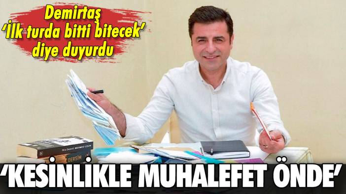 Selahattin Demirtaş: 'Kesinlikle muhalefet önde'