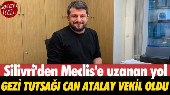 Gezi tutsağı Can Atalay vekil oldu: Silivri'den Meclis'e