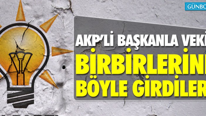AKP'li Başkanla Milletvekili birbirine girdi!