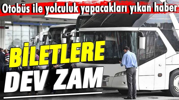 Otobüs ile yolculuk yapacakları yıkan haber! Biletlere dev zam