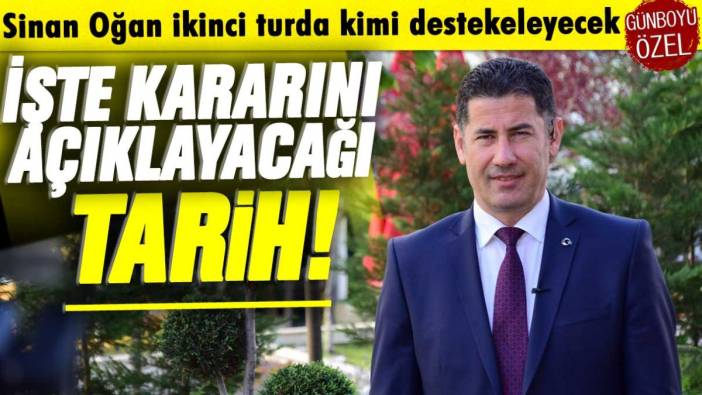 Sinan Oğan kimi destekleyecek: İşte kararını açıklayacağı tarih!