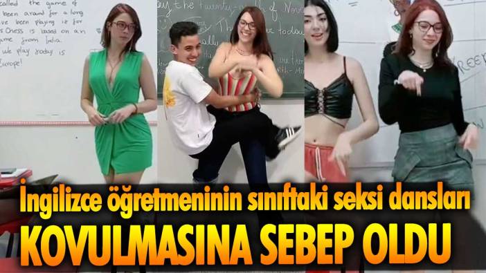 İngilizce öğretmeninin sınıftaki seksi dansları okuldan kovulmasına sebep oldu