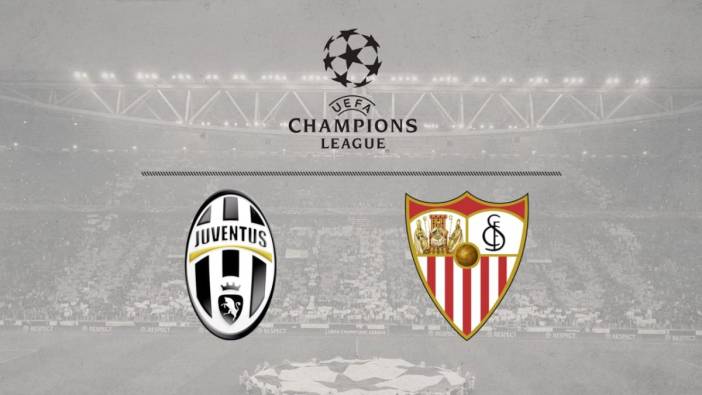 Juventus – Sevilla maçı hangi kanalda saat kaçta hangi kanalda?