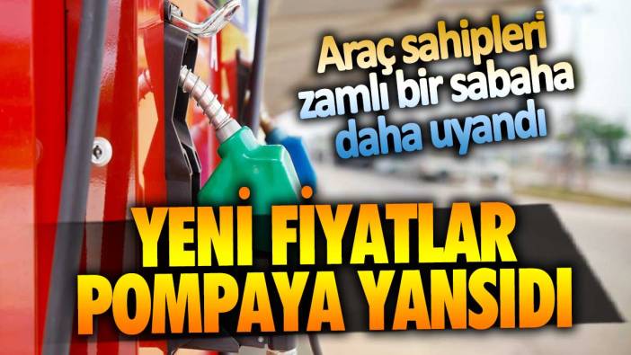 Araç sahipleri zamlı bir sabaha daha uyandı! Yeni fiyatlar pompaya yansıdı