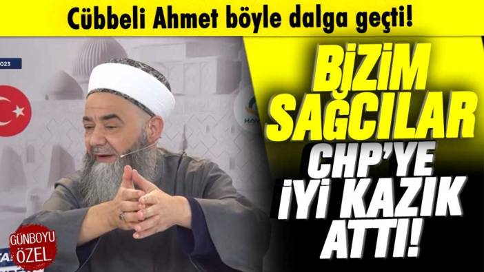 Cübbeli Ahmet böyle dalga geçti: Bizim sağcılar CHP'ye iyi kazık attı