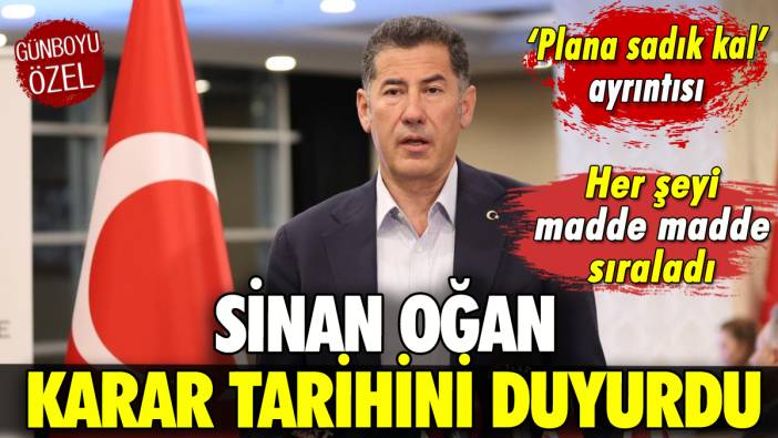 Sinan Oğan karar tarihini resmen duyurdu