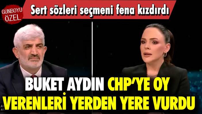 Buket Aydın CHP’ye oy verenleri yerden yere vurdu: Sert sözleri seçmeni fena kızdırdı