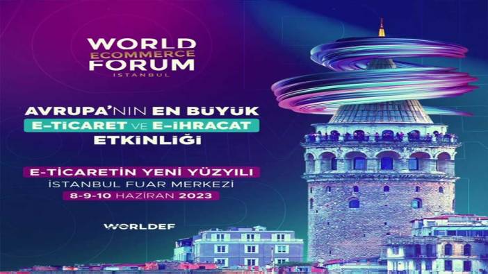 World Ecommerce Forum’a günler kaldı