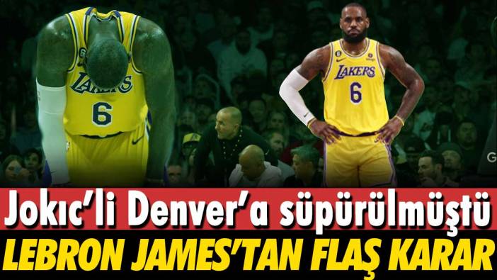 Jokıc’li Denver'a süpürülmüştü: Lebron James’tan flaş karar