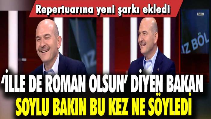 ‘İlle de roman olsun’ diyen Bakan Soylu bakın bu kez ne söyledi: Repertuarına yeni şarkı ekledi