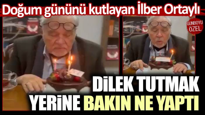 İlber Ortaylı doğum günü pastasını üflerken dilek tutmak yerine bakın ne yaptı