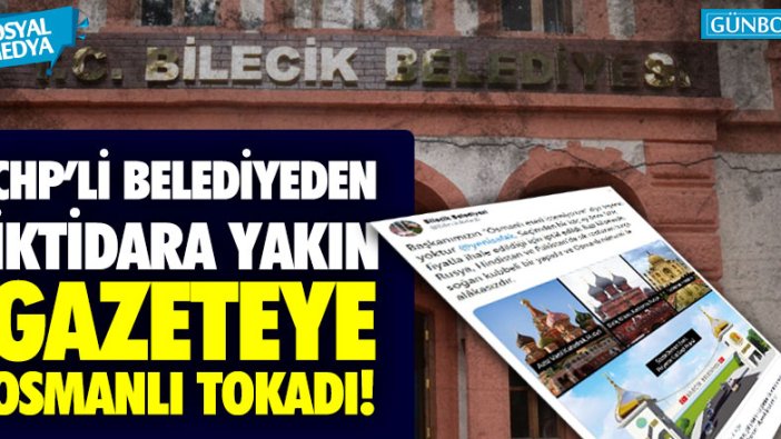 CHP'li belediyeden Yeni Şafak'a Osmanlı tokadı