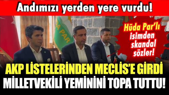 AKP listelerinden Meclis'e seçilen Hüda Par'lı milletvekili, Meclis yemini ve andımızı topa tuttu!