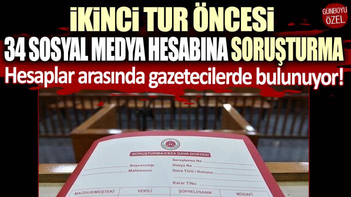 İkinci tur öncesi 34 sosyal medya hesabına  'manipülasyon' soruşturması: Hesaplar arasında gazetecilerde bulunuyor