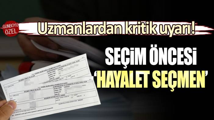 Uzmanlardan kritik uyarı! Seçim öncesi 'hayalet seçmen'