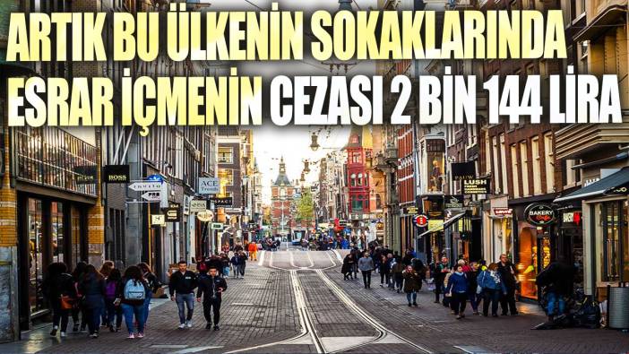 Artık bu ülkenin sokaklarında esrar içmenin cezası 2 bin 144 lira