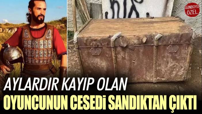 Aylardır kayıp olan oyuncunun cesedi sandıktan çıktı!