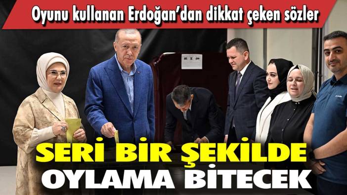 Oyunu kullanan Erdoğan’dan dikkat çeken sözler: Seri bir şekilde oylama bitecek