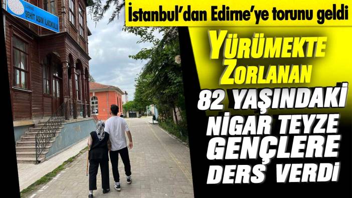 İstanbul’dan Edirne’ye torunu geldi, yürümekte zorlanan 82 yaşındaki Nigar Teyze sandığa gitmek istemeyen gençlere ders verdi