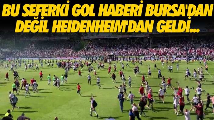 Bu seferki gol haberi Bursa'dan değil Heidenheim'dan geldi