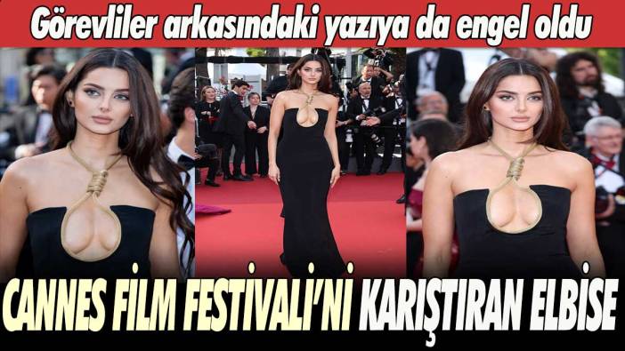 Cannes Film Festivali’ni karıştıran elbise: Görevliler arkasındaki yazıya da engel oldu