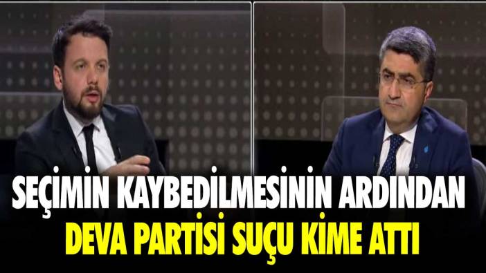 Seçimin kaybedilmesinin ardından DEVA Partisi suçu kime attı