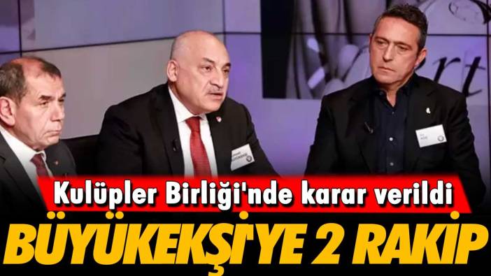 Kulüpler Birliği'nde karar verildi: TFF Başkanlığında Büyükekşi'ye 2 rakip