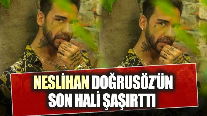 İşte Benim Stilim ile tanınmıştı! Neslihan Doğrusöz’ün son hali şaşırttı