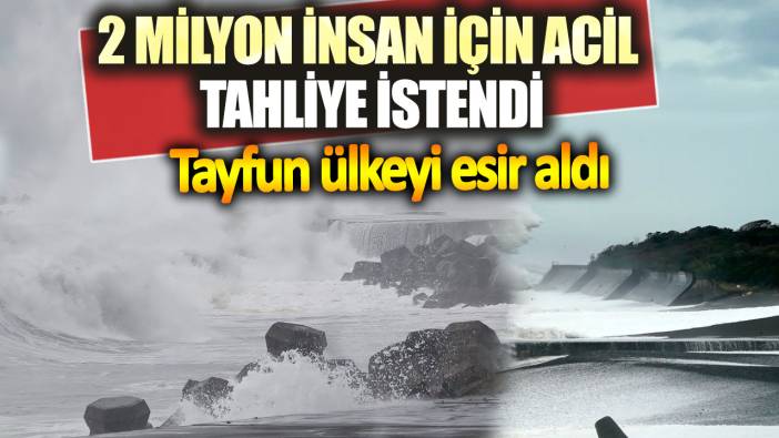 Tayfun ülkeyi esir aldı! 2 milyon insan için acil tahliye istendi