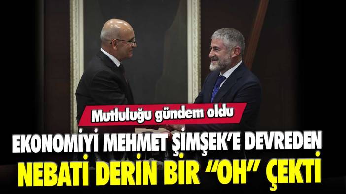 Ekonomiyi Mehmet Şimşek’e devreden Nebati derin bir “oh” çekti: Mutluluğu gündem oldu