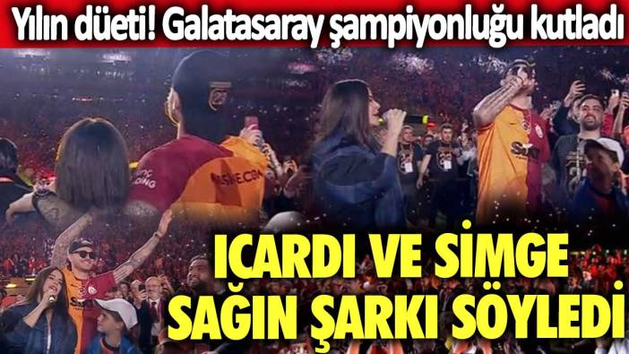 Yılın düeti! Galatasaray şampiyonluğu kutladı: Icardi ve Simge Sağın şarkı söyledi