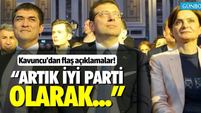 Buğra Kavuncu: "Artık İYİ Parti olarak..."