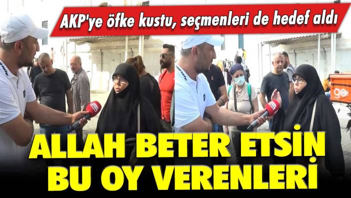 AKP'ye öfke kustu, seçmenleri de hedef aldı: Allah beter etsin bu oy verenleri