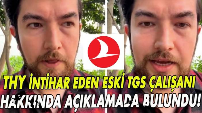 İntihar eden eski TGS çalışanı hakkında açıklamada bulundu!