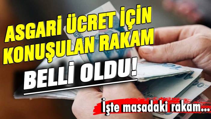 Asgari ücret için konuşulan rakam belli oldu! İşte masadaki rakam...