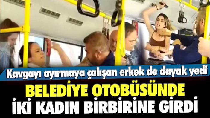 Ankara EGO'da iki kadın birbirine girdi! Ayırmak isteyen erkek yolcu da dayak yedi